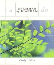 Cover of: Grammar by Diagram: Understanding English Grammar Through Traditional Sentence Diagramming