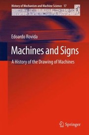 Cover of: Machines And Signs A History Of The Drawing Of Machines