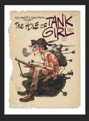 The Hole Of Tank Girl by Jamie Hewlett