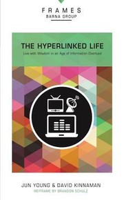 Cover of: The Hyperlinked Life Living With Wisdom In An Age Of Information Overload