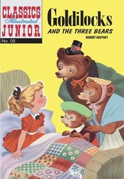 Cover of: Goldilocks and the Three Bears
            
                Classics Illustrated Junior