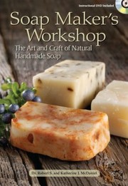 Cover of: Soap Makers Workshop The Art And Craft Of Natural Handmade Soap by 