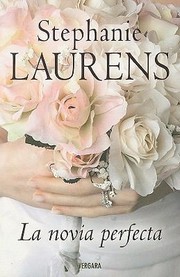 Cover of: La Novia Perfecta Stephanie Laurens Traduccin De Ana Isabel Donnguez Palomo Y Mara Del Mar Rodguez Barrena