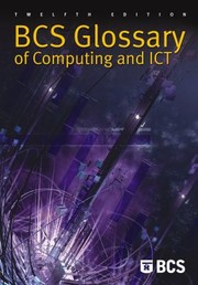 Bcs Glossary Of Computing And Ict by Arnold Burdett
