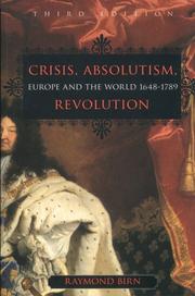 Cover of: Crisis, Absolutism, Revolution by Raymond Birn