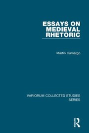 Cover of: Essays On Medieval Rhetoric by Martin Camargo