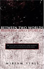 Cover of: Between two worlds by Miriam Tlali