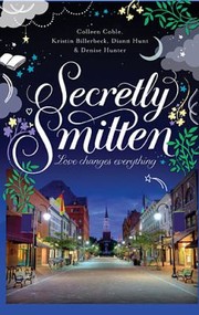 Cover of: Secretly Smitten Love Changes Everything