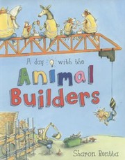 Cover of: A Day With The Animal Builders by 