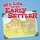 Cover of: My Life As An Early Settler