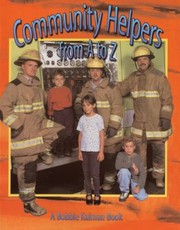 Community Helpers from A to Z
            
                Alphabasics by Bobbie Kalman