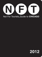 Cover of: Nft Not For Tourists Guide To Chicago 2012