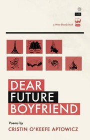 Cover of: Dear Future Boyfriend: Poems