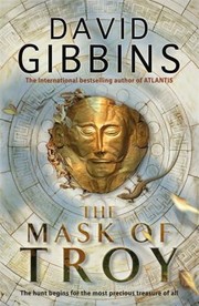 The Mask Of Troy by David Gibbins