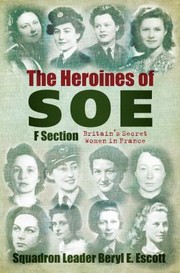 Cover of: Heroines Of The Soe Britains Secret Women In France