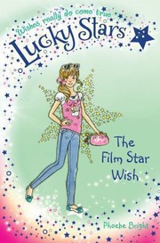 The Film Star Wish by Phoebe Bright