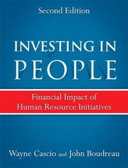 Cover of: Investing In People Financial Impact Of Human Resource Initiatives