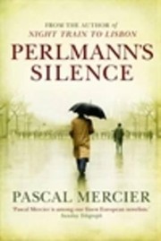 Perlmanns Silence by Pascal Mercier