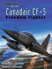 Cover of: CANADAIR CF-5 FREEDOM FIGHTER (In Canadian Service, 1) by Anthony L. Stachiw