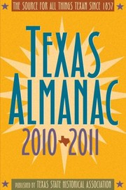 Cover of: Texas Almanac 20102011 The Source For All Things Texan Since 1857
