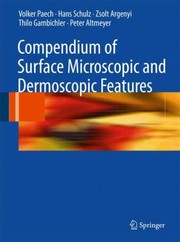 Cover of: Compendium Of Surface Microscopic And Dermoscopic Features by 