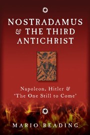 Nostradamus The Third Antichrist Napoleon Hitler And The One Still To Come by Mario Reading