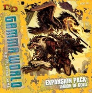 Cover of: Dd Gamma World Expansion Legion Of Gold A Dd Genre Supplement