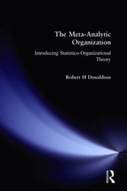 Cover of: The Metaanalytic Organization Introducing Statisticoorganizational Theory by 