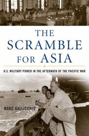 Cover of: The Scramble For Asia Us Military Power In The Aftermath Of The Pacific War