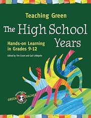 Cover of: Teaching Green The High School Years Handson Learning In Grades 912