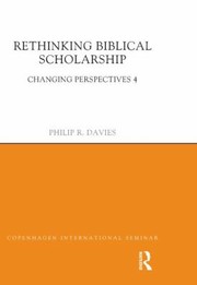 Cover of: Rethinking Biblical Scholarship Changing Perspectives 4 by 