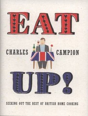 Cover of: Eat Up The Best British Cooking Is Not Dead Its Just Hiding