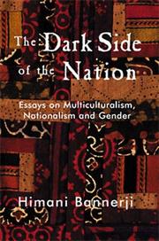 Cover of: The dark side of the nation: essays on multiculturalism, nationalism, and gender