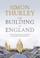 Cover of: The Building Of England How The History Of England Has Shaped Our Buildings