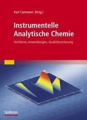 Cover of: Instrumentelle Analytische Chemie Verfahren Anwendungen Und Qualittssicherung