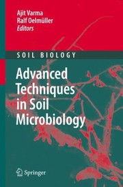 Cover of: Advanced Techniques in Soil Microbiology
            
                Soil Biology