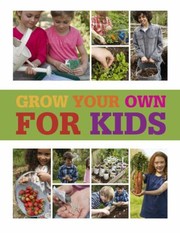Cover of: Grow Your Own For Kids