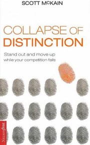 Cover of: The Collapse Of Distinction Stand Out And Move Up While Your Competition Fails by 