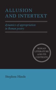 Cover of: Allusion And Intertext Dynamics Of Appropriation In Roman Poetry