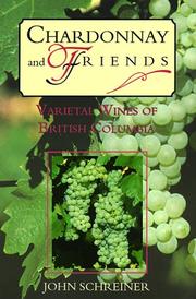 Cover of: Chardonnay & Friends: Variety Wines of British Columbia
