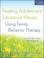 Cover of: Treating Adolescent Substance Abuse Using Family Behavior Therapy A Stepbystep Approach