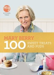 Cover of: 100 Sweet Treats And Puds by 