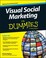 Cover of: Visual Social Marketing For Dummies