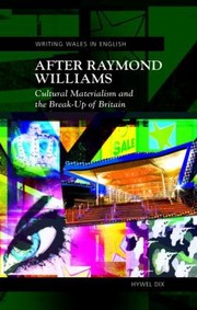 Cover of: After Raymond Williams Cultural Materialism And The Breakup Of Britain