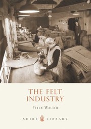 Cover of: The Felt Industry