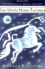 Cover of: The White Horse Talisman (Summer of Magic Quartet)