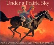 Cover of: Under a prairie sky by Anne Carter