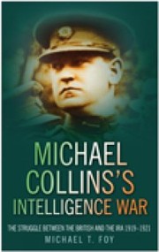 Cover of: Michael Collinss Intelligence War The Struggle Between The British And The Ira 19191921