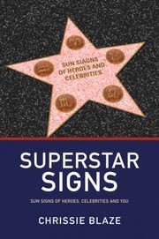 Cover of: Superstar Signs Sun Signs Of Heroes Celebrities And You