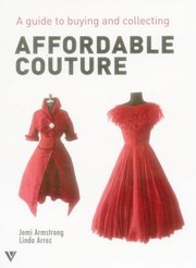 Cover of: Affordable Couture A Guide To Buying And Collecting